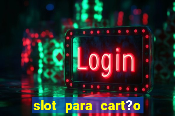 slot para cart?o de memória o que significa