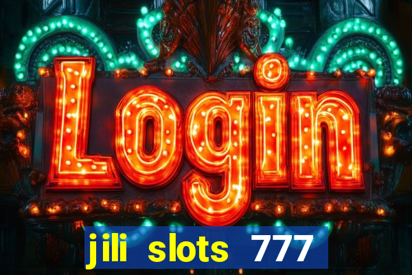 jili slots 777 lucky casino