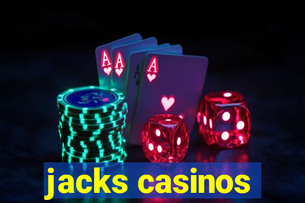 jacks casinos