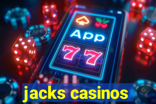 jacks casinos