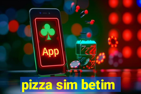 pizza sim betim