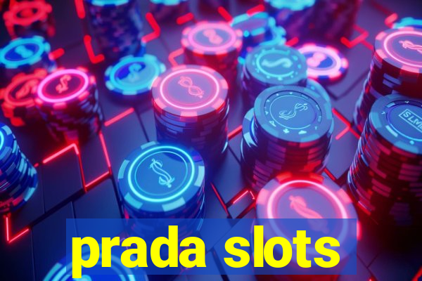 prada slots