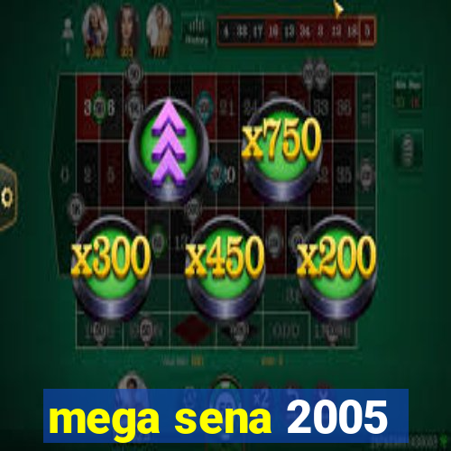 mega sena 2005