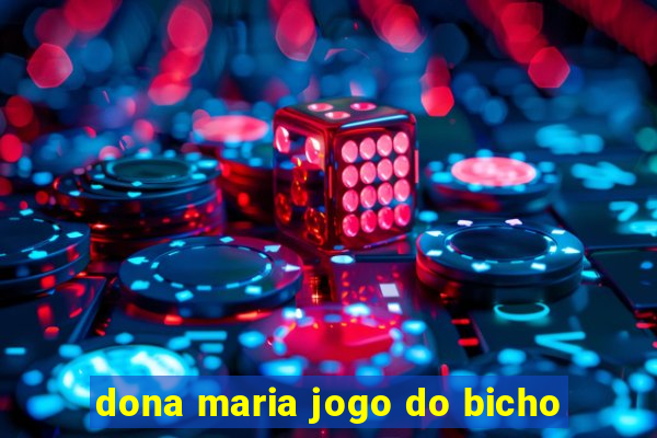 dona maria jogo do bicho