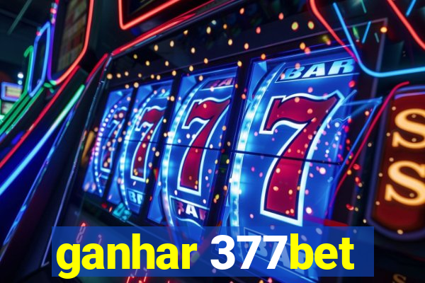 ganhar 377bet