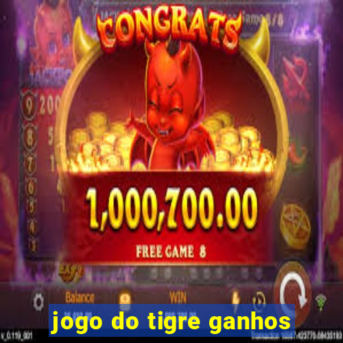 jogo do tigre ganhos