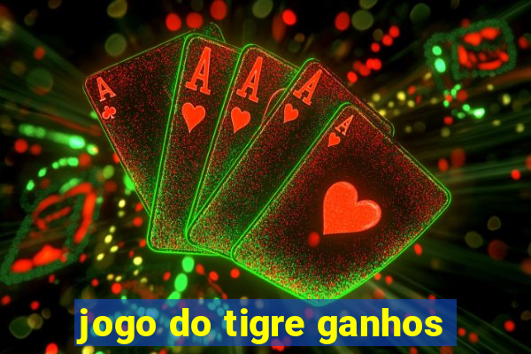 jogo do tigre ganhos