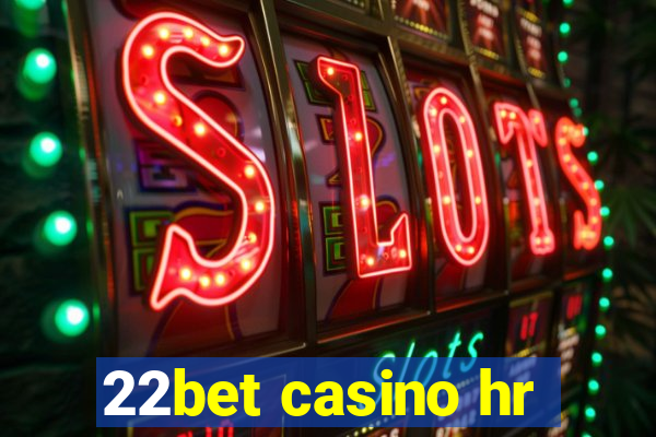 22bet casino hr