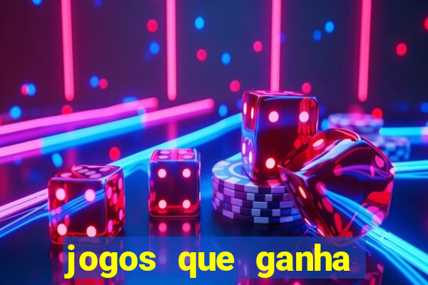 jogos que ganha sem depositar