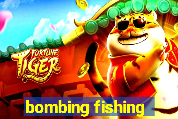 bombing fishing