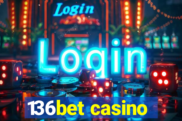 136bet casino