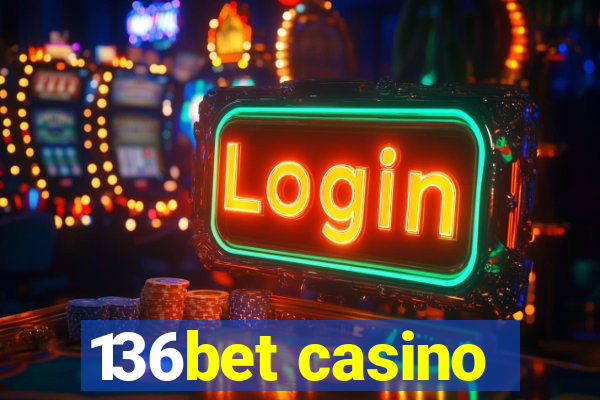 136bet casino