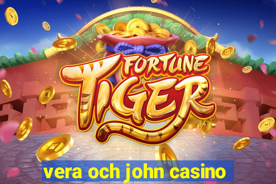 vera och john casino