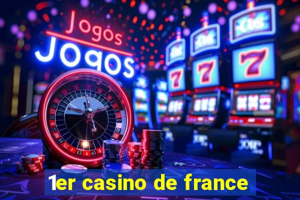 1er casino de france