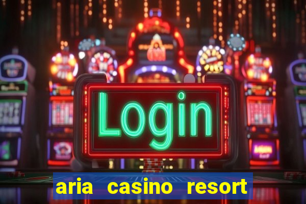 aria casino resort las vegas