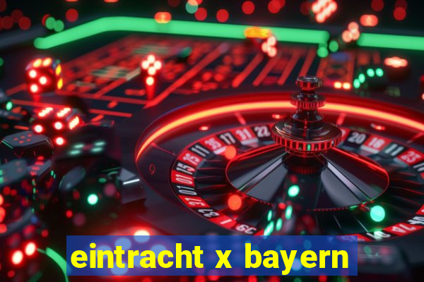 eintracht x bayern