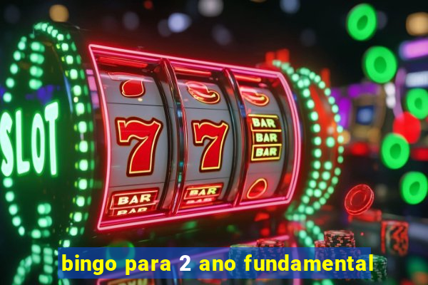 bingo para 2 ano fundamental