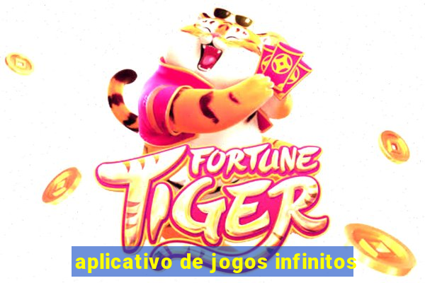 aplicativo de jogos infinitos