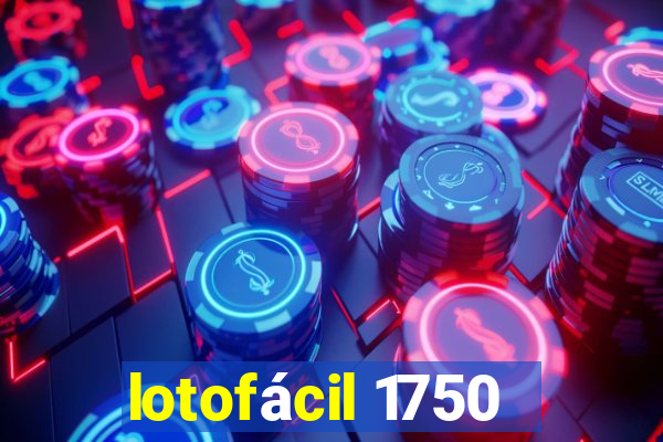 lotofácil 1750