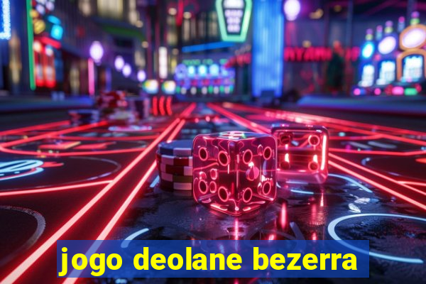 jogo deolane bezerra