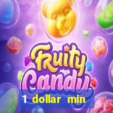 1 dollar min deposit casino