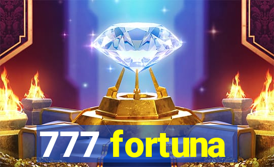 777 fortuna