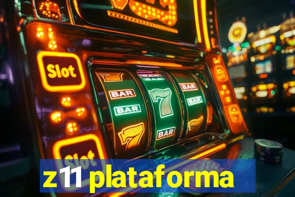 z11 plataforma