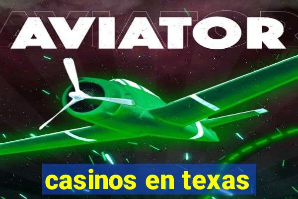 casinos en texas