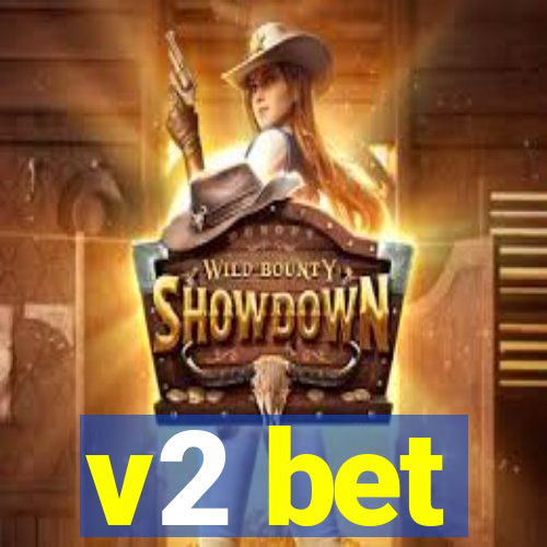 v2 bet