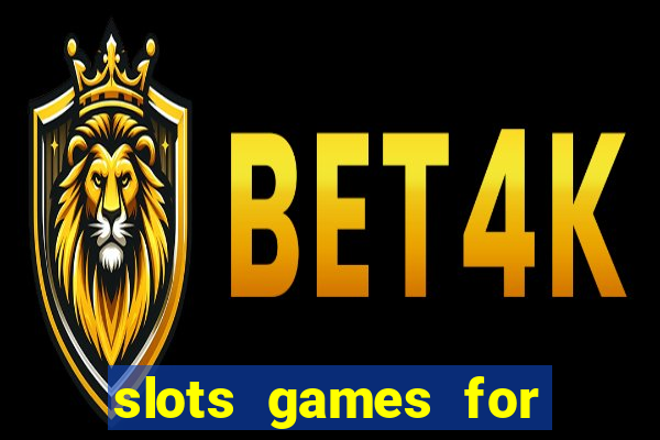 slots games for free no download