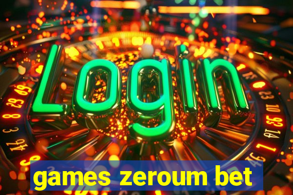 games zeroum bet