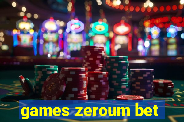 games zeroum bet