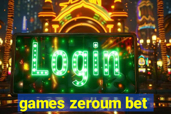 games zeroum bet