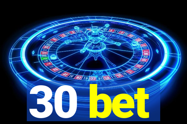 30 bet