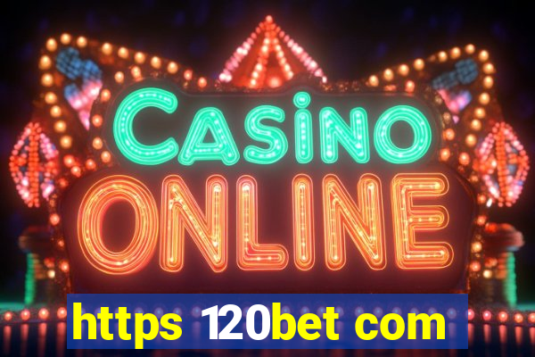 https 120bet com