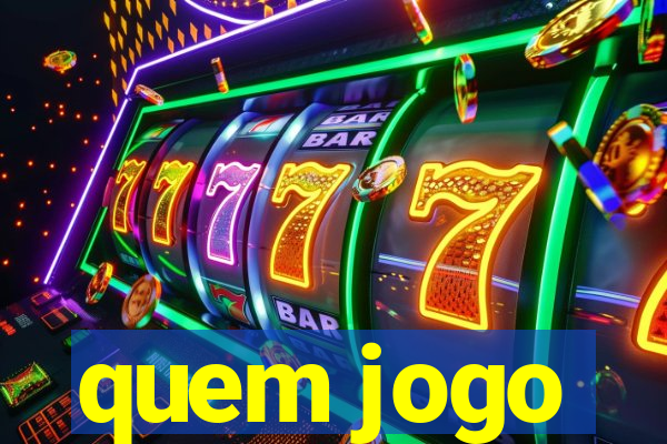 quem jogo