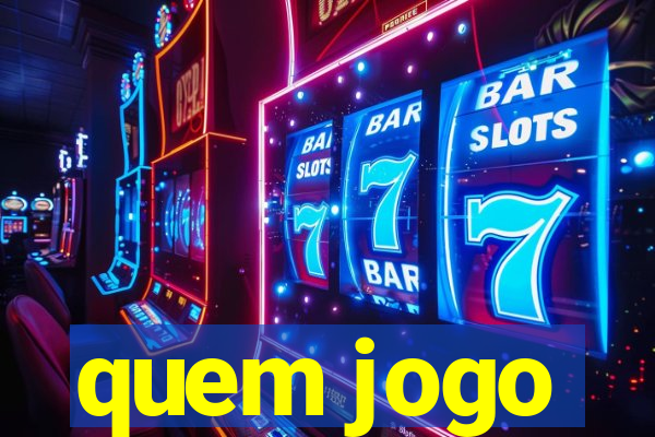 quem jogo