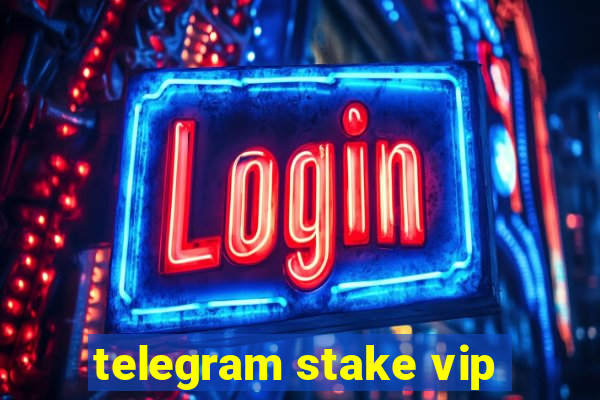 telegram stake vip