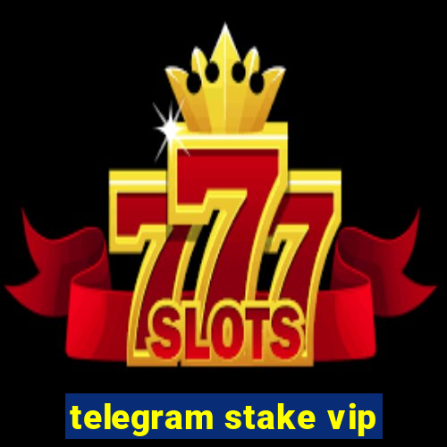 telegram stake vip