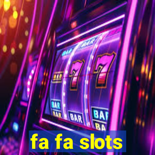 fa fa slots