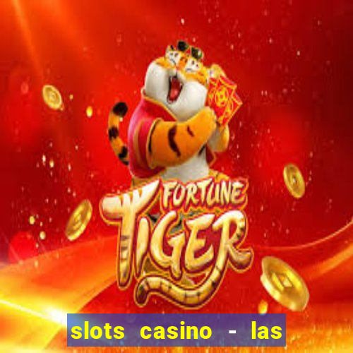 slots casino - las vegas slots