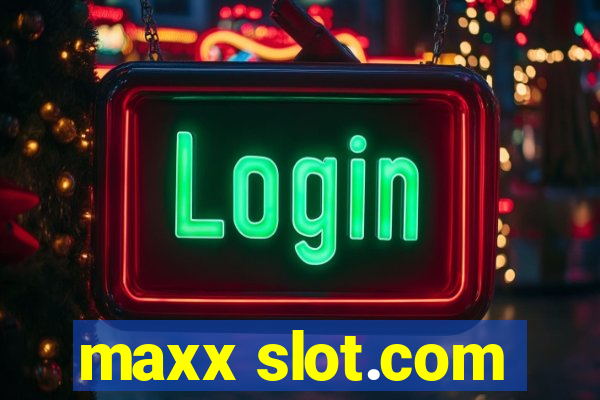 maxx slot.com