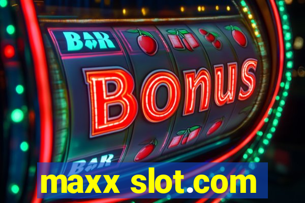 maxx slot.com