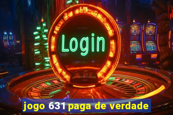 jogo 631 paga de verdade