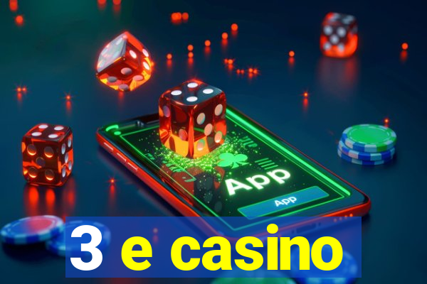 3 e casino