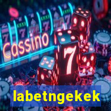 labetngekek