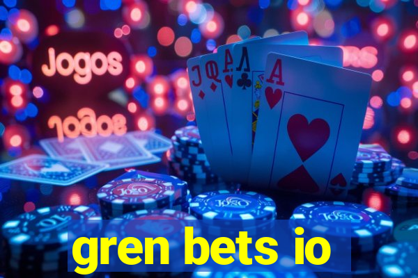 gren bets io