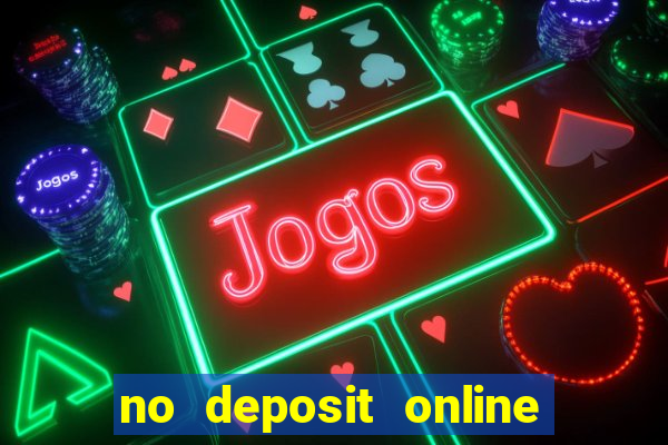 no deposit online casino bonus