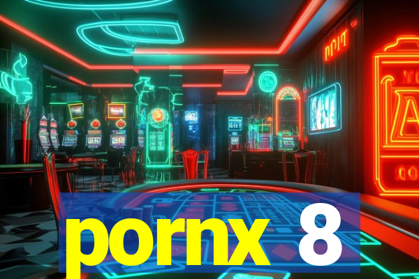 pornx 8