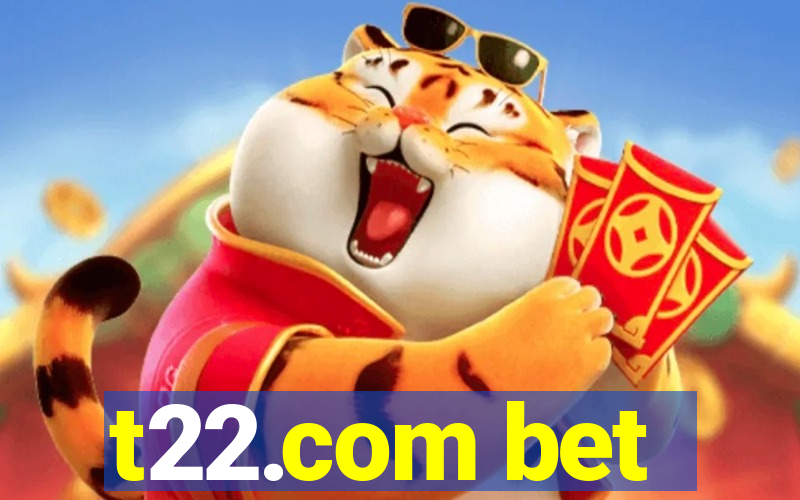 t22.com bet